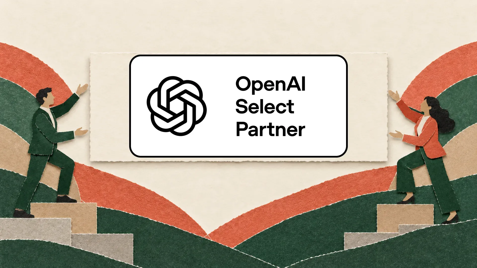 Kolaž od papira: dvoje ljudi na stepenicama drži oznaku OpenAI Select Partner
